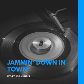 Download track Jumpin' At The Dew Drop Ivory Joe Hunter