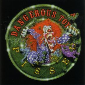 Download track Pissed Dangerous Toys