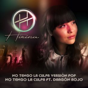 Download track No Tengo La Culpa HIRINADragón Rojo