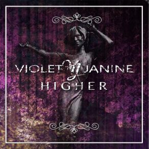 Download track Higher Violet Janine