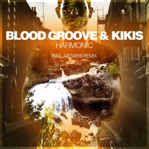 Download track Harmonic (Original Mix) Blood Groove & Kikis