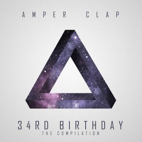 Download track 34rd Birthday (Continuous Mix) Amper Clap