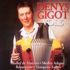 Download track Medley De Marches: La Danse Des Bûcherons / La Marche Des Forgerons / Vienne Reste Vienne / Alte Kamaraden / Sous L'aigle Double Denys Gigot