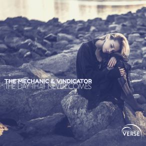 Download track The Day That Never Comes (Original Mix) Vindicator, The Mechanic