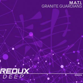 Download track Granite Guardians (Extended Mix) M. A. T. I