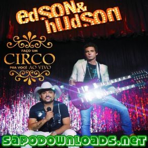 Download track Vou Tomá Um Pingao (Part. Leo Canhoto & Robertinho) Edson & Hudson