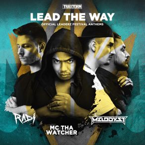 Download track Lead The Way (The Leaderz Hardcore Anthem) (Extended Mix) MC Tha Watcher, The Melodyst, Radi