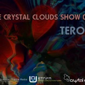 Download track The Crystal Clouds Show 075 Tero A