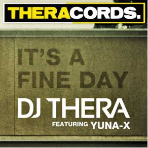 Download track It'S A Fine Day DJ TheraYuna X