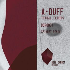 Download track Tribal Clouds (Spinnet Remix) A Duff