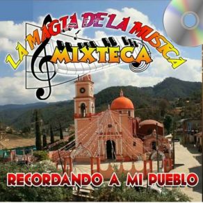 Download track Mi Linda Morenita La Magia De La Música Mixteca