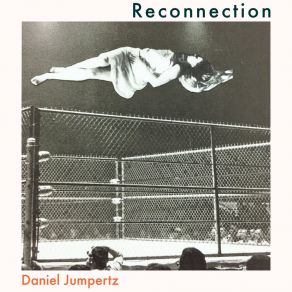 Download track Reconnection Daniel Jumpertz