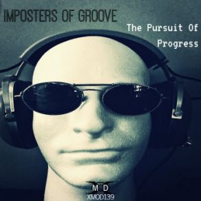 Download track The Pursuit Of Progress Imposters Of Groove