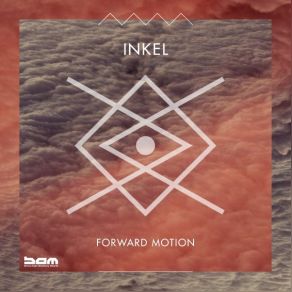 Download track Forward Motion Inkel