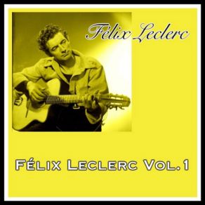 Download track Le Roi Heureux Félix Leclerc