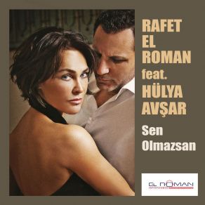 Download track Sen Olmazsan Rafet El Roman, Hülya Avşar