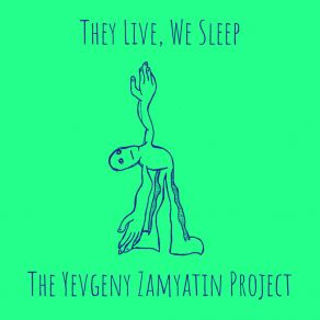 Download track Hard Times The Yevgeny Zamyatin Project