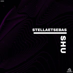 Download track Shu (Original Mix) StellaetSebas