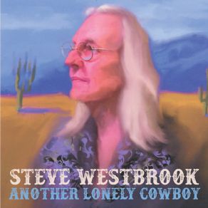 Download track Can't Break This Heart Of Stone Steve Westbrook