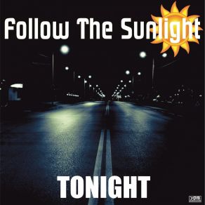 Download track Tonight (Deejay Jankes Remix) Follow The Sunlight