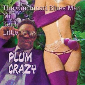 Download track That's A Problem Mr. Keith Little-The Cincinnati Blues Man