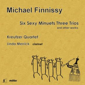 Download track Six Sexy Minuets Three Trios: IX. Andante Malinconico Kreutzer Quartet, The, Linda Merrick