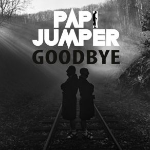 Download track Goodbye (Radio Edit) Papi Jumper