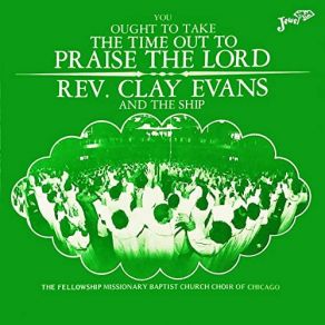 Download track Oh Let Me Share This Joy The Ship, Rev. Clay Evans