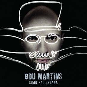 Download track Suite Paulistana Edu Martins