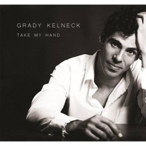 Download track There's No Time For Crying Grady Kelneck