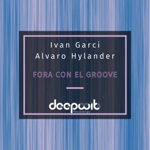 Download track El Groove (Ivan Garci Remix) Ivan Garci