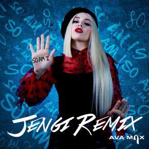 Download track So Am I (Jengi Remix) Ava Max