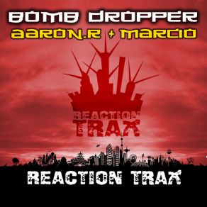 Download track Bomb Dropper (Original Mix) Márcio, Aaron. R