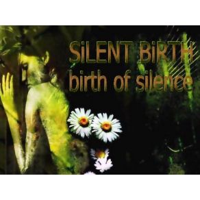 Download track BIRTH OF SILENCE SILENT BIRTH