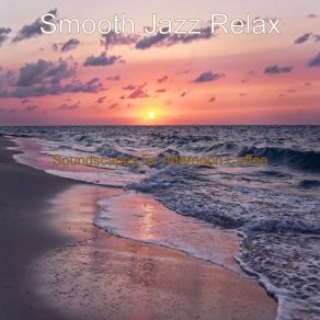 Download track Calm Moments For Morning Coffee Smooth Jazz Relax