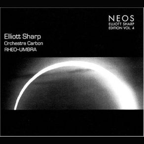 Download track Rheo-Umbra 1 Elliott Sharp, Orchestra Carbon