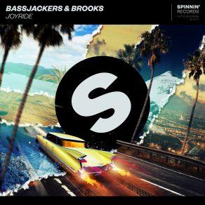 Download track Joyride (Extended Mix) Bassjackers, Brooks