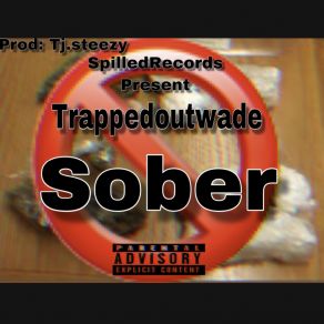 Download track SOBER Glocc30Trappedoutwade