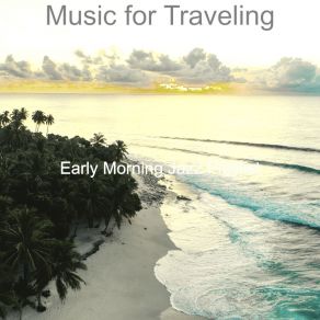 Download track Stylish Summer Travels Jazz Playlist