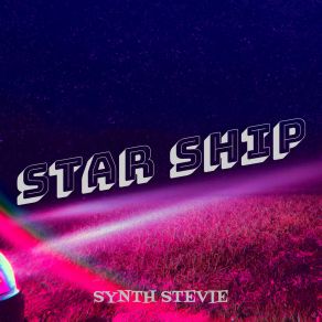 Download track Star Ship Synth Stevie