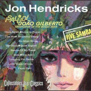 Download track No More Blues (Chega De Saudade) Jon Hendricks