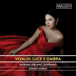 Download track All'ombra Di Sospetto, RV 678: Aria: Avezzo Non È Il Core Myriam Leblanc, Ensemble Mirabilia