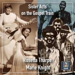 Download track In My Home Over There Sister Rosetta Tharpe, Marie Knight