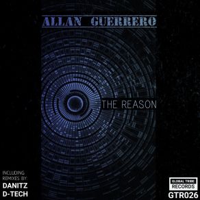 Download track The Reason (D-Tech Remix) Allan GuerreroD - Tech