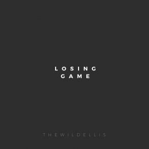 Download track Losing Game Thewildellis