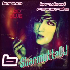 Download track Acid Blue SharmuttaDJ