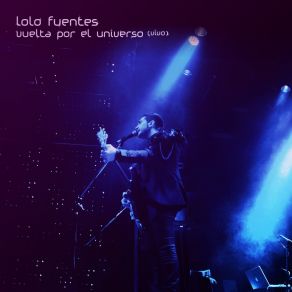 Download track Vuelta Por El Universo (En Vivo) Lolo Fuentes