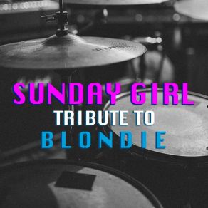 Download track Sunday Girl - (Tribute To Blondie) The Rapture