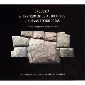 Download track 08 - Sacrificio, Resplandor Y Plegaria Orchestra Of Indigenous Instruments And New Technologies