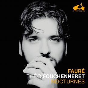 Download track Fauré Nocturne No. 7 In C-Sharp Minor, Op. 74 Théo Fouchenneret